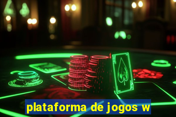 plataforma de jogos w